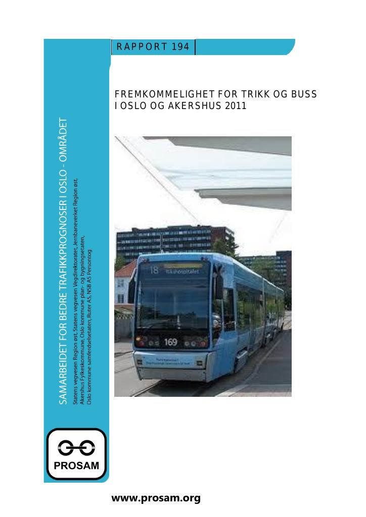 Forsiden av dokumentet Fremkommelighet for trikk og buss i Oslo og Akershus 2011 