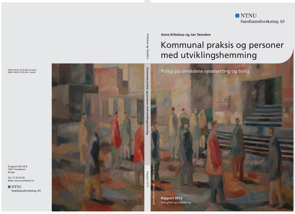 Forsiden av dokumentet Kommunal praksis og personer med utviklingshemming. Policy på områdene sysselsetting og bolig