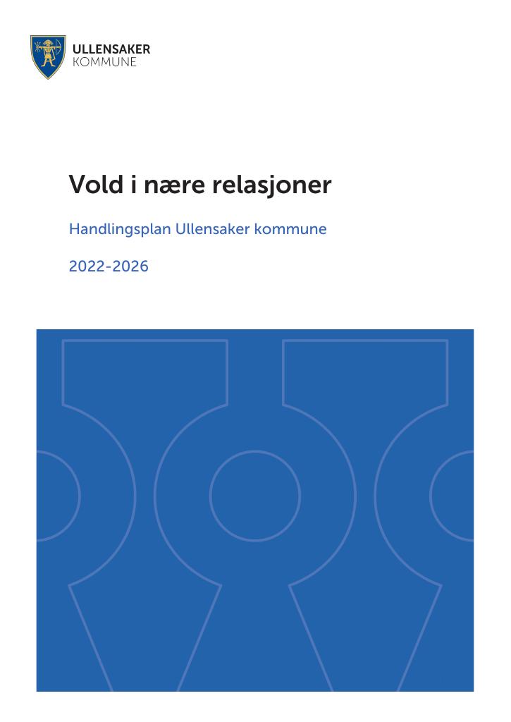 Forsiden av dokumentet Vold i nære relasjoner
Handlingsplan Ullensaker kommune
2022-2026