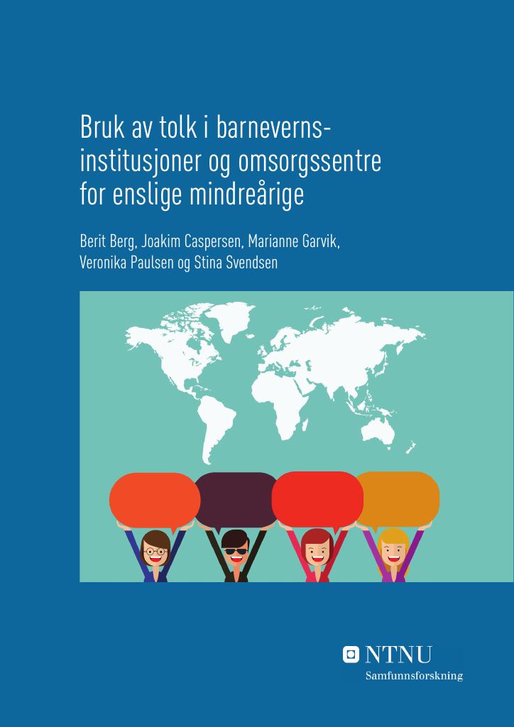 Forsiden av dokumentet Bruk av tolk i barnevernsinstitusjoner og omsorgssentre for enslige mindreårige