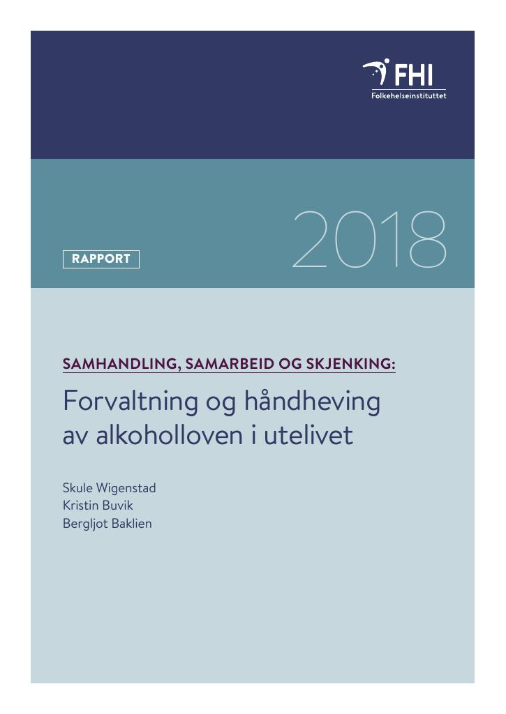 Forsiden av dokumentet Samhandling, samarbeid og skjenking: Forvaltning og håndheving av alkoholloven i utelivet