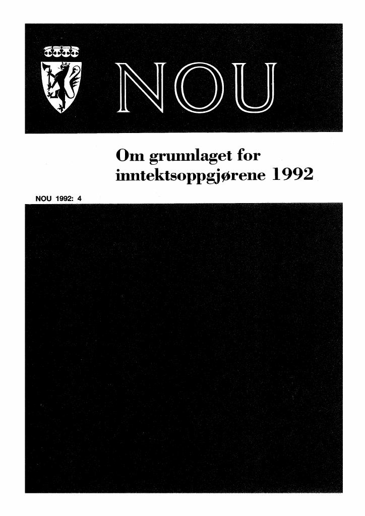 Forsiden av dokumentet NOU 1992: 4 - Om grunnlaget for inntektsoppgjørene 1992