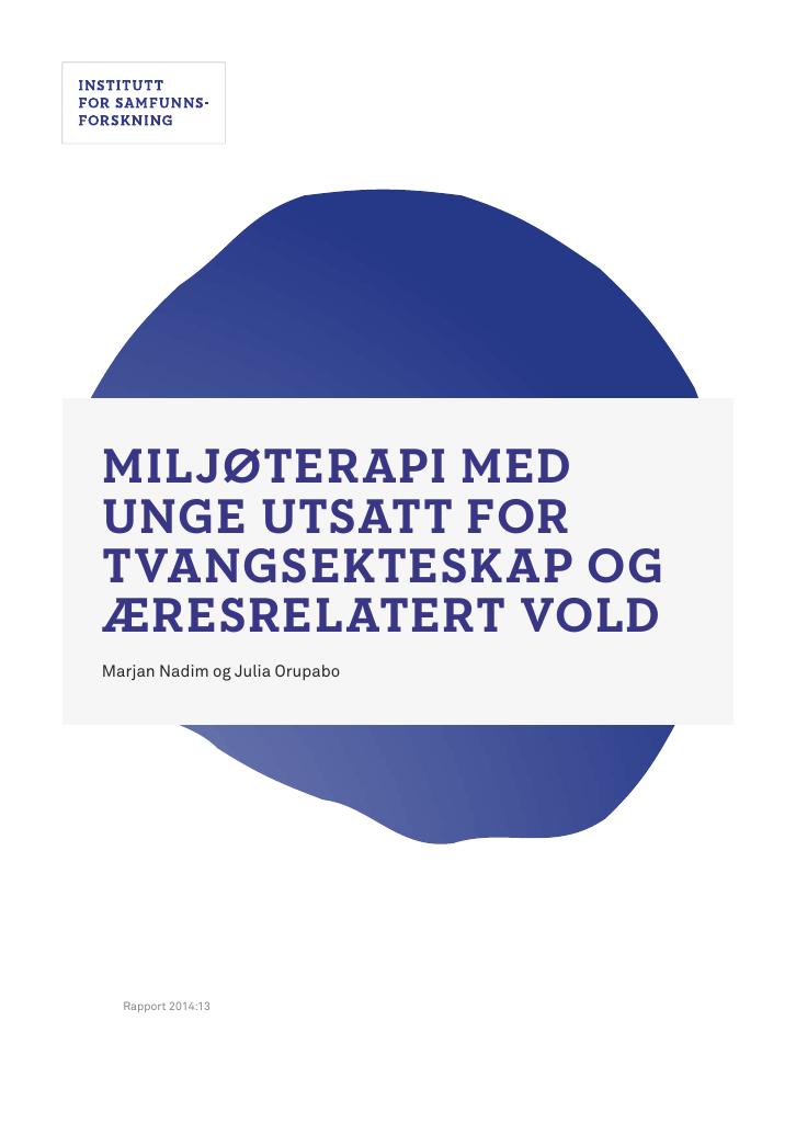 Forsiden av dokumentet Miljøterapi med unge utsatt for tvangsekteskap og æresrelatert vold. Oppfølging i det nasjonale bo- og støttetilbudet