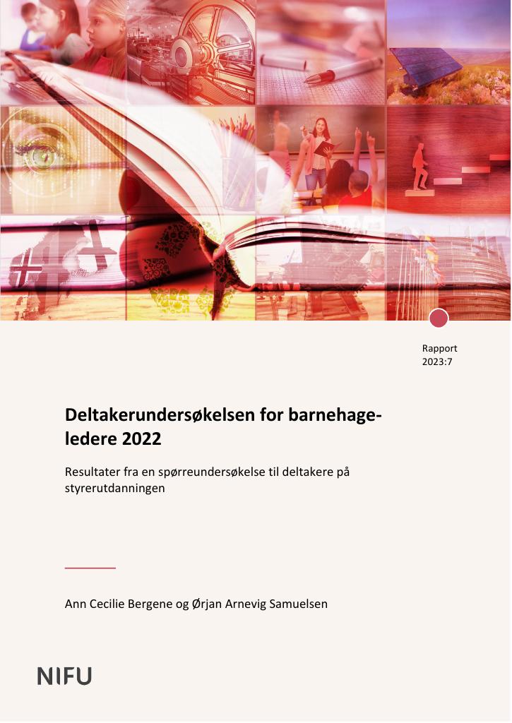 Forsiden av dokumentet Deltakerundersøkelsen for barnehageledere 2022
Resultater fra en spørreundersøkelse til deltakere på styrerutdanningen