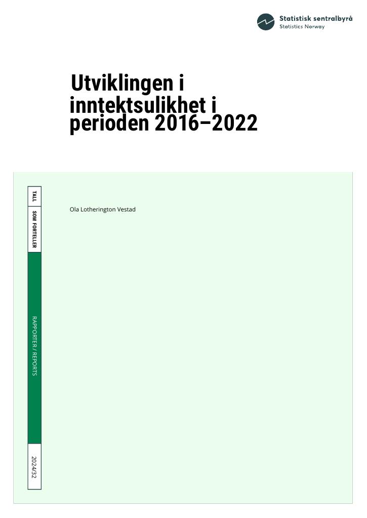 Forsiden av dokumentet Utviklingen i inntektsulikhet i perioden 2016–2022