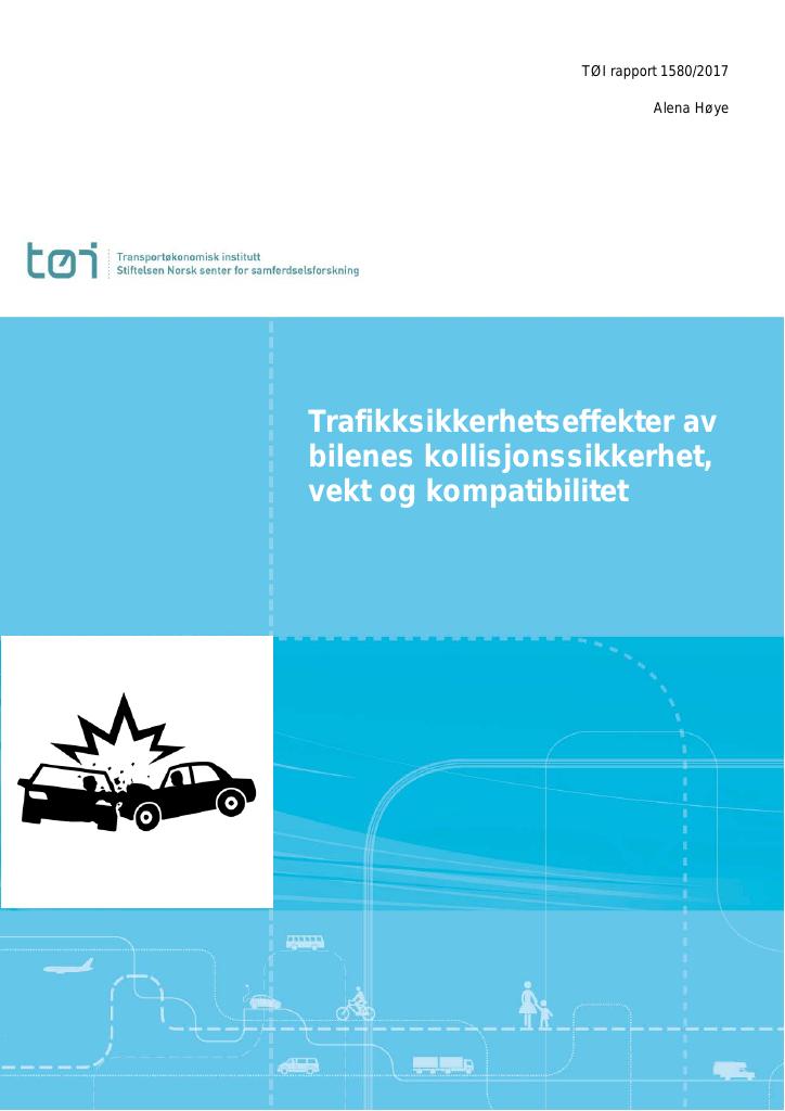 Forsiden av dokumentet Trafikksikkerhetseffekter av bilenes  kollisjonssikkerhet, vekt og kompatibilitet