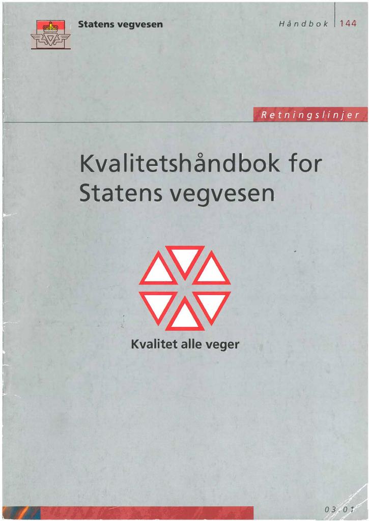 Forsiden av dokumentet Kvalitetshåndbok for statens vegvesen : kvalitet alle veger [Håndbok 144]