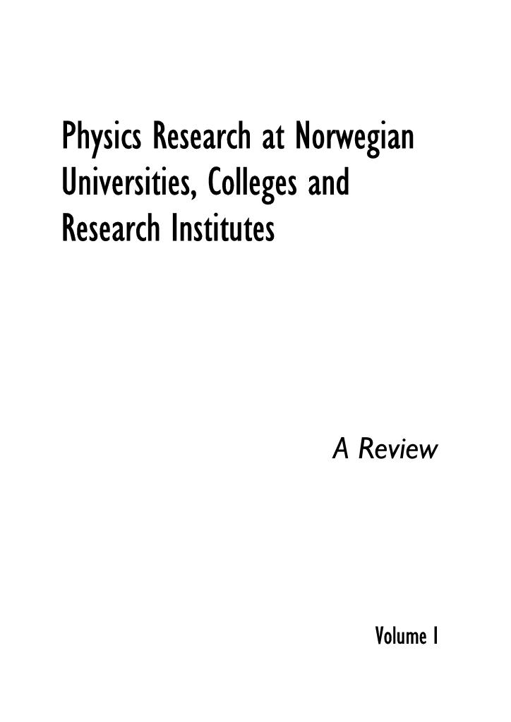 Forsiden av dokumentet Physics Research at Norwegian Universities, Colleges and Research Institutes - Volume I