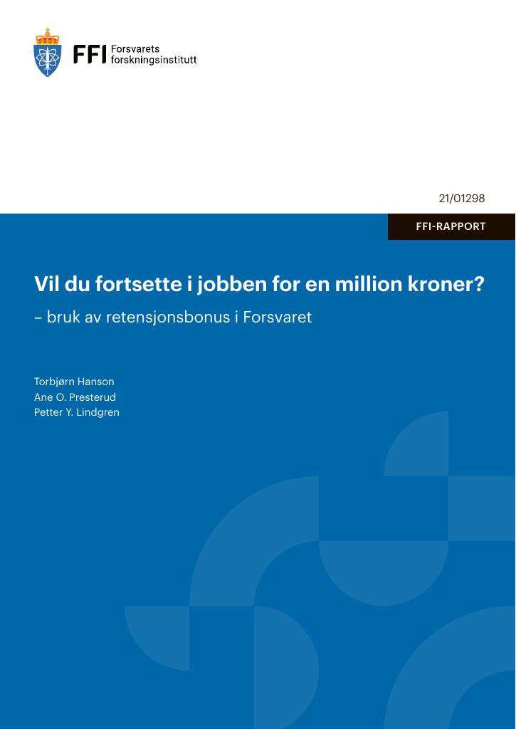 Forsiden av dokumentet Vil du fortsette i jobben for en million kroner? : bruk av retensjonsbonus i forsvaret