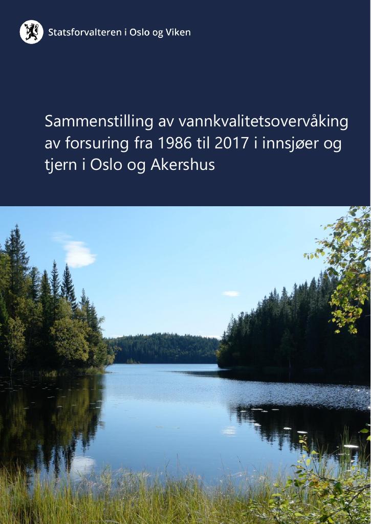 Forsiden av dokumentet Sammenstilling av vannkvalitetsovervåking av forsuring fra 1986 til 2017 i innsjøer og tjern i Oslo og Akershus