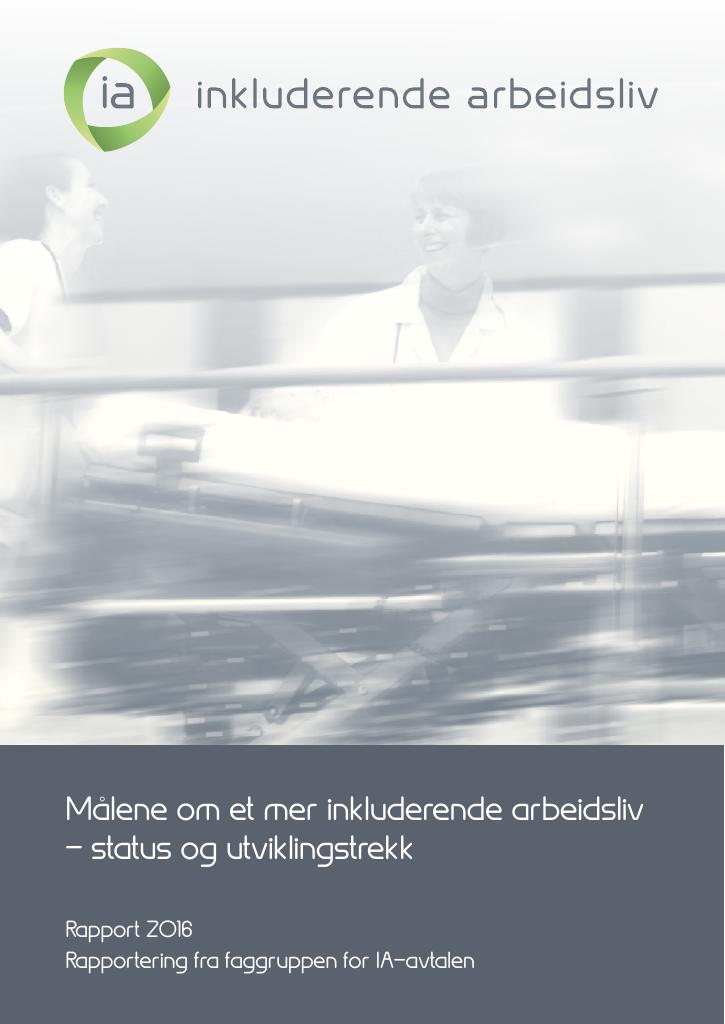 Forsiden av dokumentet Målene om et mer inkluderende arbeidsliv – status og utviklingstrekk