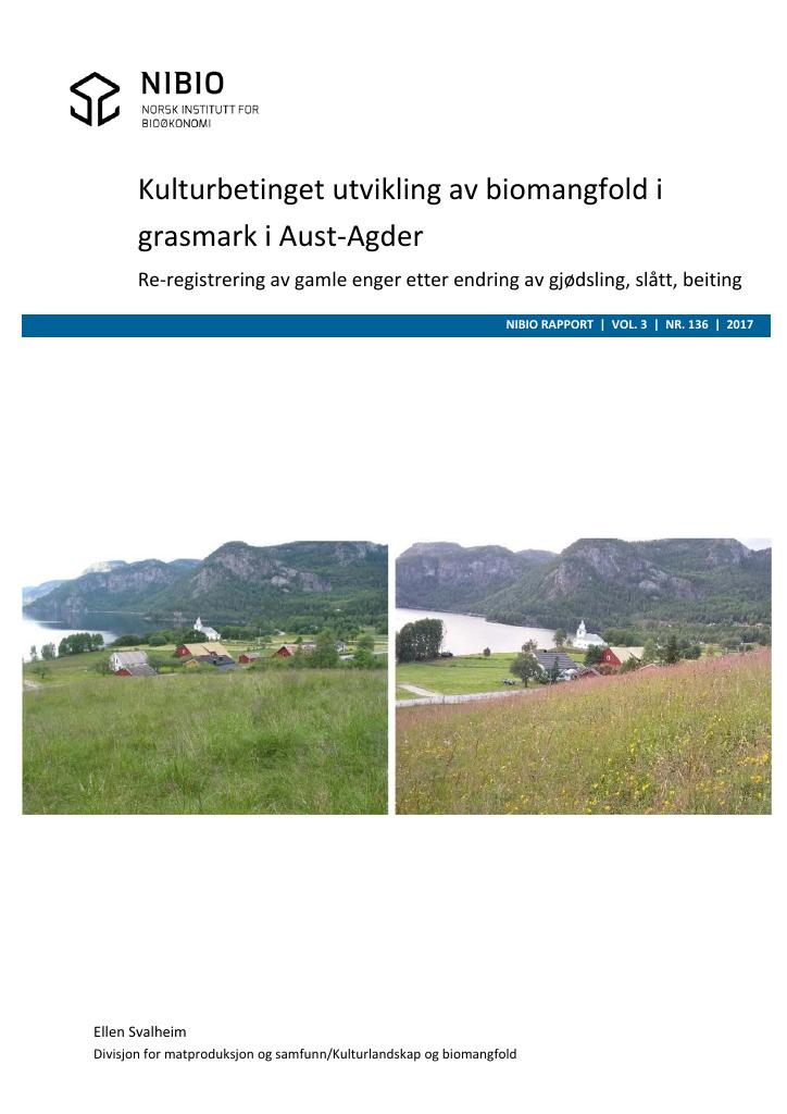 Forsiden av dokumentet Kulturbetinget utvikling av biomangfold i grasmark i Aust-Agder. re-registrering av gamle enger etter endring av gjødsling, slått, beiting