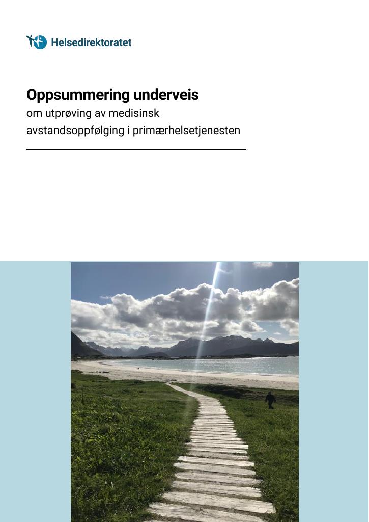 Forsiden av dokumentet Oppsummering underveis - om utprøving av medisinsk avstandsoppfølging i primærhelsetjenesten