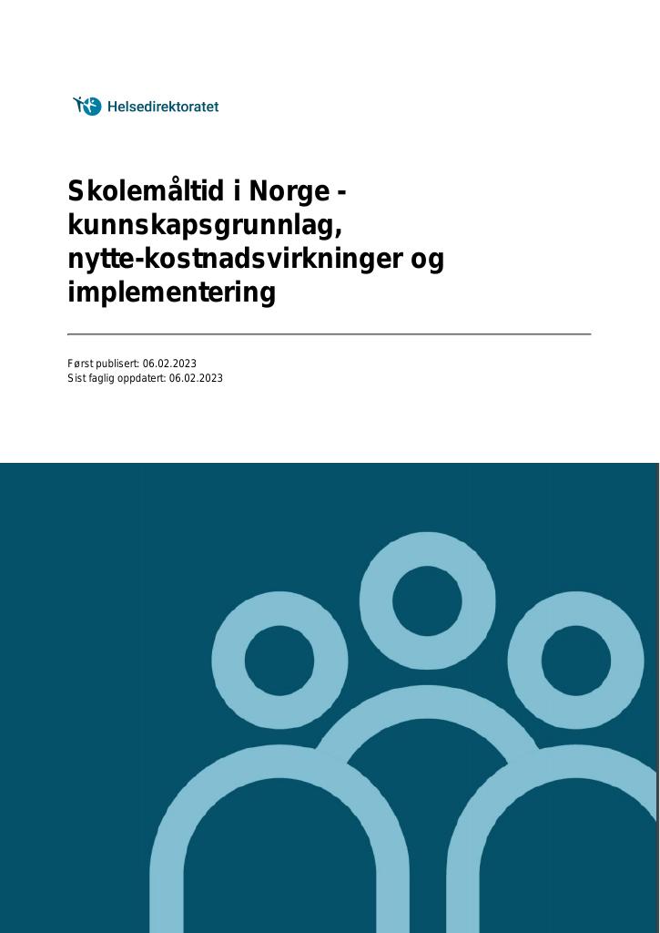 Forsiden av dokumentet Skolemåltid i Norge  - kunnskapsgrunnlag, nytte-kostnadsvirkninger og implementering