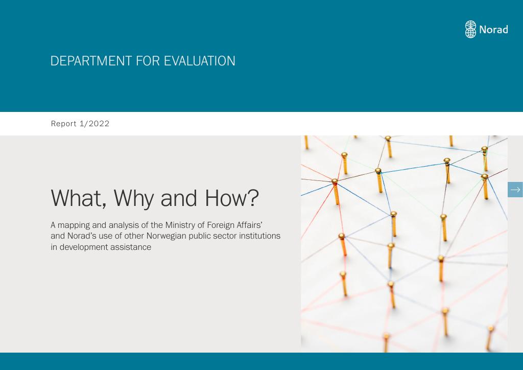 Forsiden av dokumentet What, Why and How? A mapping and analysis of the Ministry of Foreign Affairs’ and Norad’s use of other Norwegian public sector institutions in development assistance