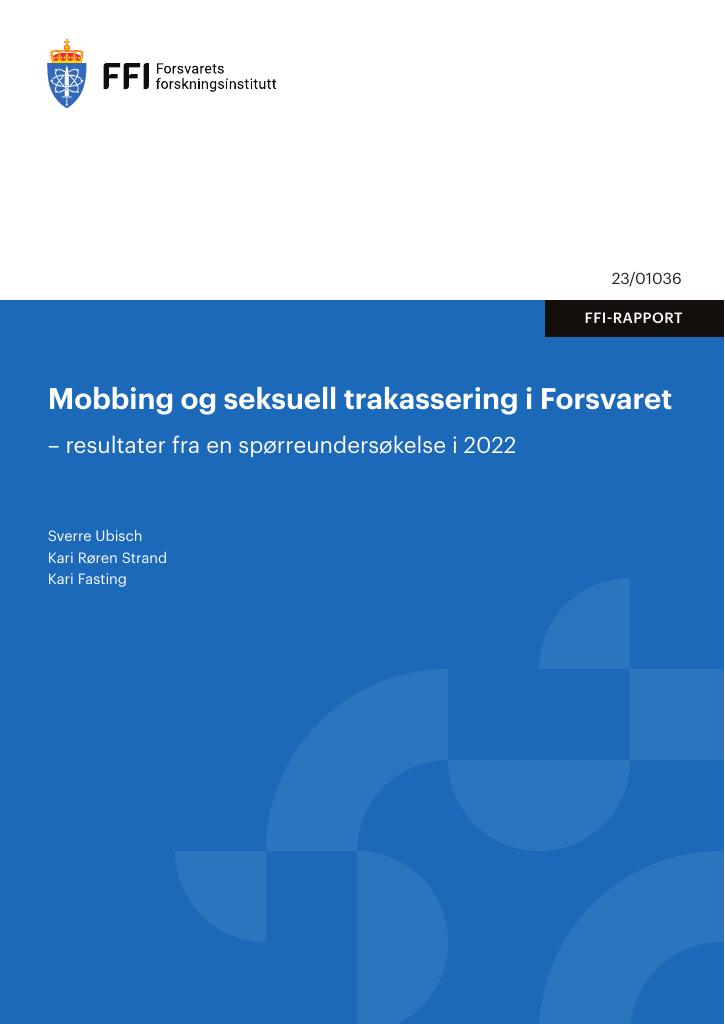 Forsiden av dokumentet Mobbing og seksuell trakassering i Forsvaret : resultater fra en spørreundersøkelse i 2022