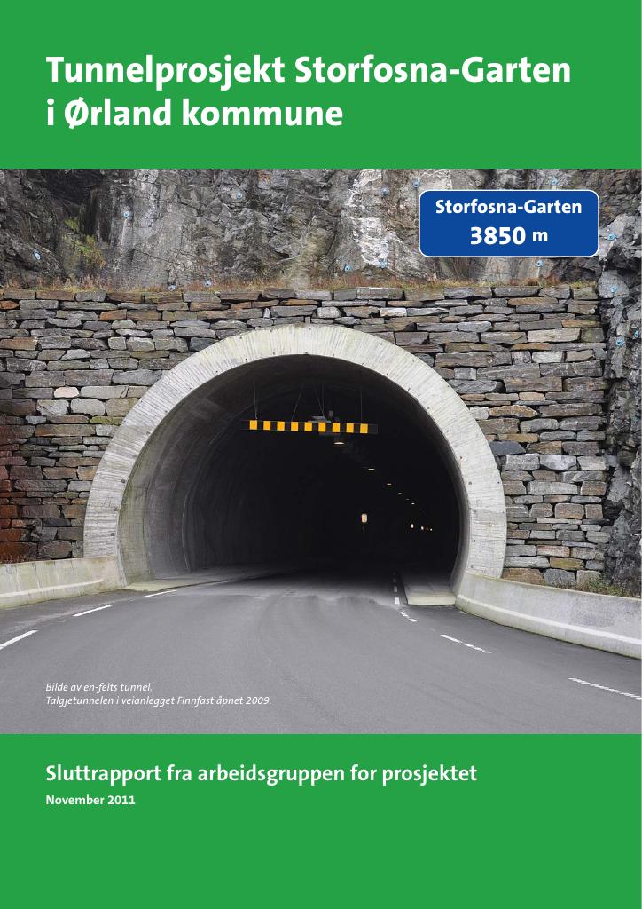Forsiden av dokumentet Tunnelprosjekt Storfosna-Garten i Ørland kommune : sluttrapport fra arbeidsgruppen for prosjektet