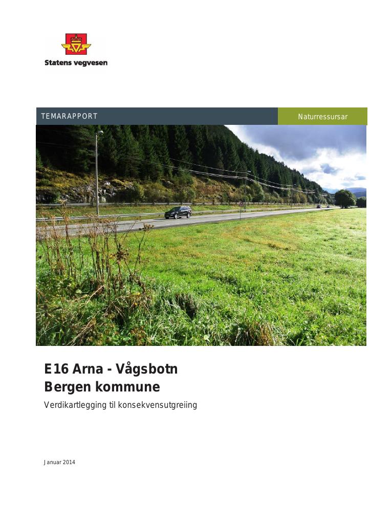 Forsiden av dokumentet E16 Arna Vågsbotn, Bergen kommune. Verdikartlegging til konsekvensutgreiing : temarapport naturressursar