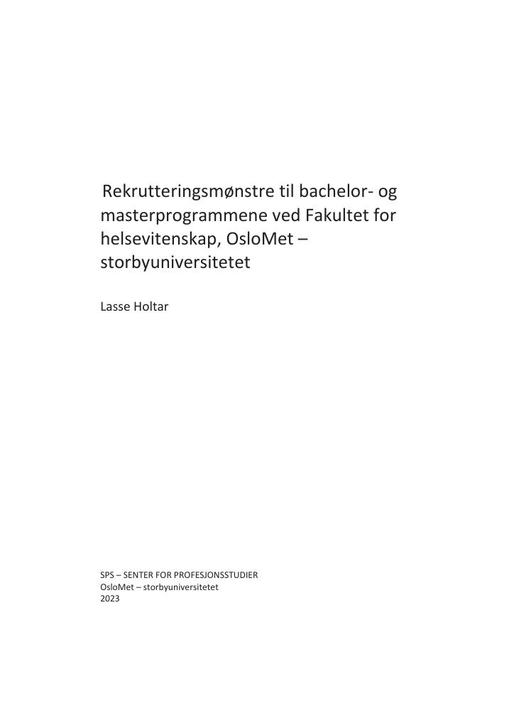 Forsiden av dokumentet Rekrutteringsmønstre til bachelor- og masterprogrammene ved Fakultet for helsevitenskap, OsloMet – storbyuniversitetet