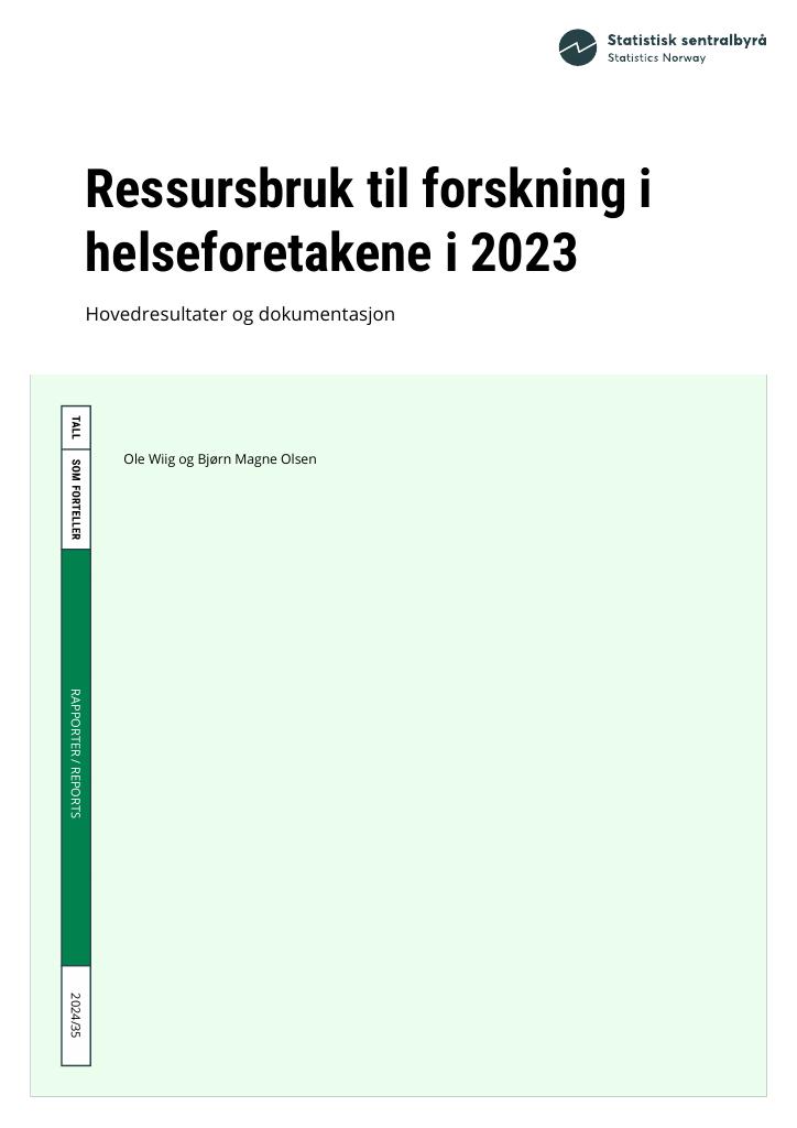 Forsiden av dokumentet Ressursbruk til forskning i  helseforetakene i 2023 : Hovedresultater og dokumentasjon
