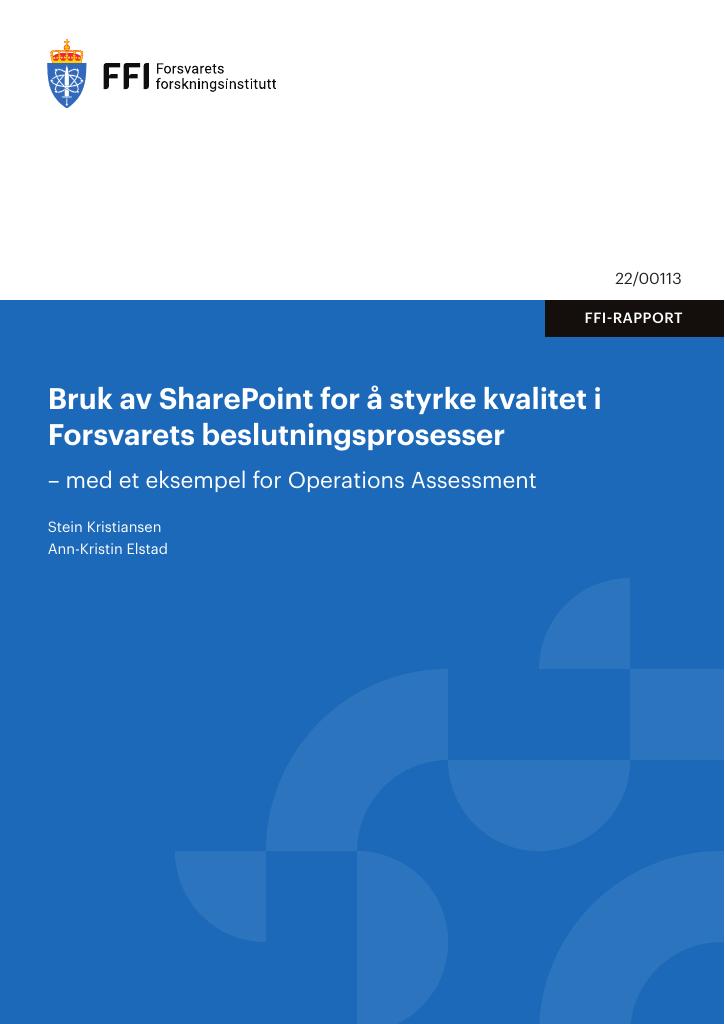 Forsiden av dokumentet Bruk av SharePoint for å styrke kvalitet i Forsvarets beslutningsprosesser : med et eksempel for Operations Assessment