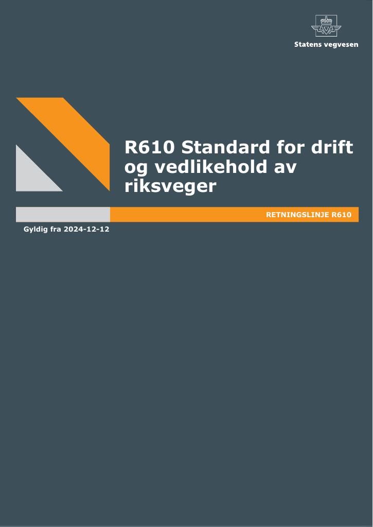 Forsiden av dokumentet R610 Standard for drift og vedlikehold av riksveger : Gyldig fra 2024-12-12