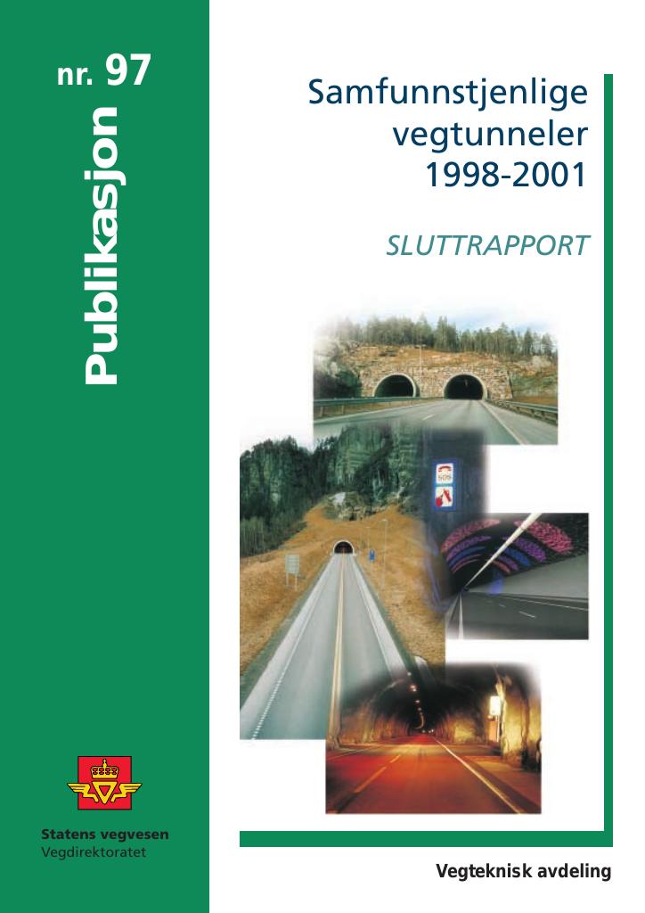 Forsiden av dokumentet Samfunnstjenlige vegtunneler 1998-2001 : sluttrapport