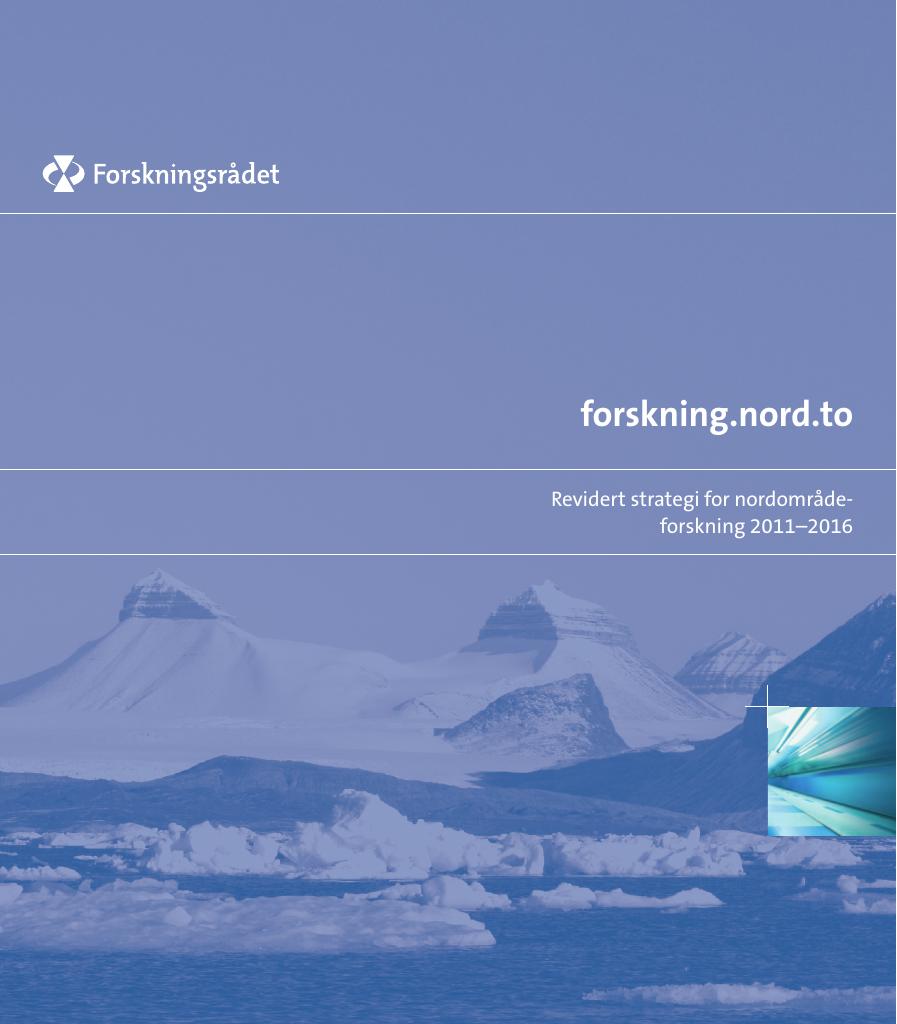 Forsiden av dokumentet Forskningsrådets nordområdestrategi 2011
