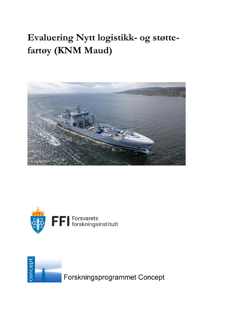 Forsiden av dokumentet Evaluering Nytt logistikk- og støtte-fartøy (KNM Maud)