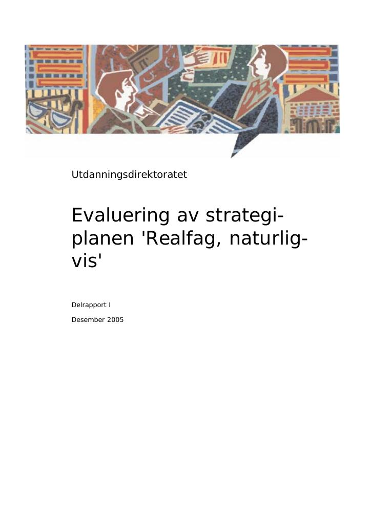 Forsiden av dokumentet Realfag, naturligvis - evaluering av strategiplanen, delrapport 1, 2005