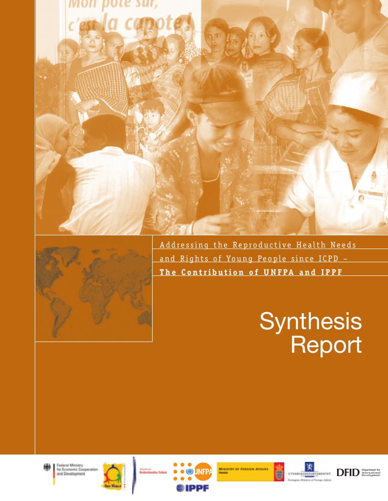 Forsiden av dokumentet Addressing the Reproductive Health Needs and Rights of Young People since ICPD : The contribution of UNFPA and IPPF : Synthesis Report