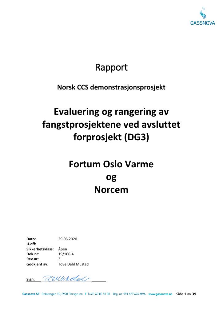 Forsiden av dokumentet Rapport. Norsk CCS demonstrasjonsprosjekt Evaluering og rangering av fangstprosjektene ved avsluttet forprosjekt (DG3) Fortum Oslo Varme og Norcem