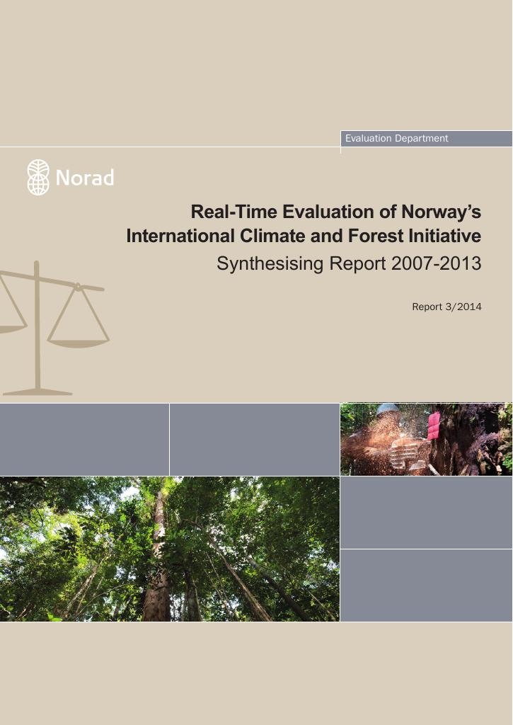 Forsiden av dokumentet Real-Time Evaluation of Norway’s International Climate and Forest Initiative. Synthesising Report 2007-2013