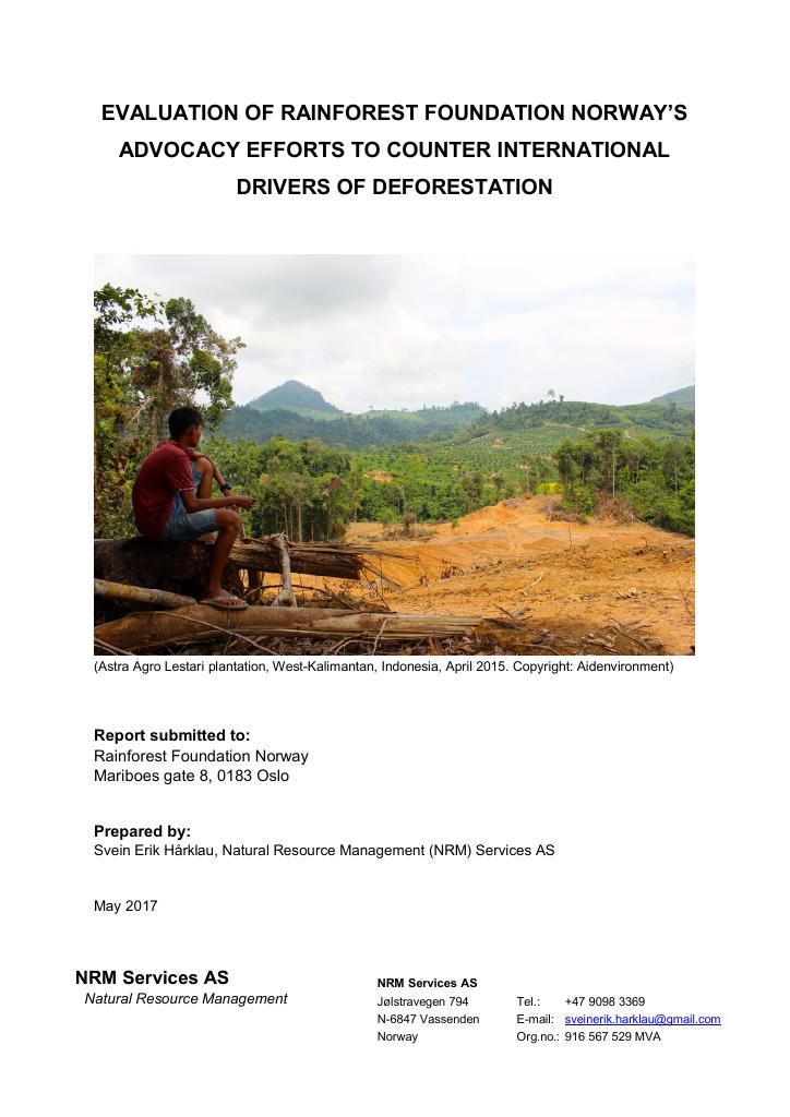 Forsiden av dokumentet Evaluation of Rainforest Foundation Norway’s advocacy efforts to counter international drivers of deforestation