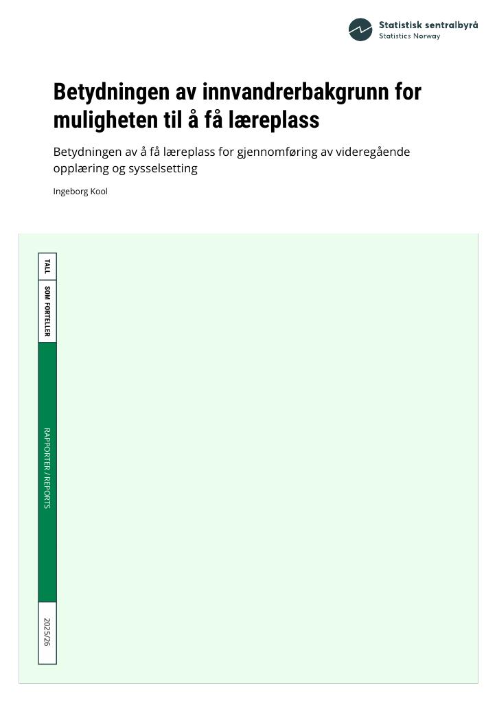 Forsiden av dokumentet Betydningen av innvandrerbakgrunn for muligheten til å få læreplass