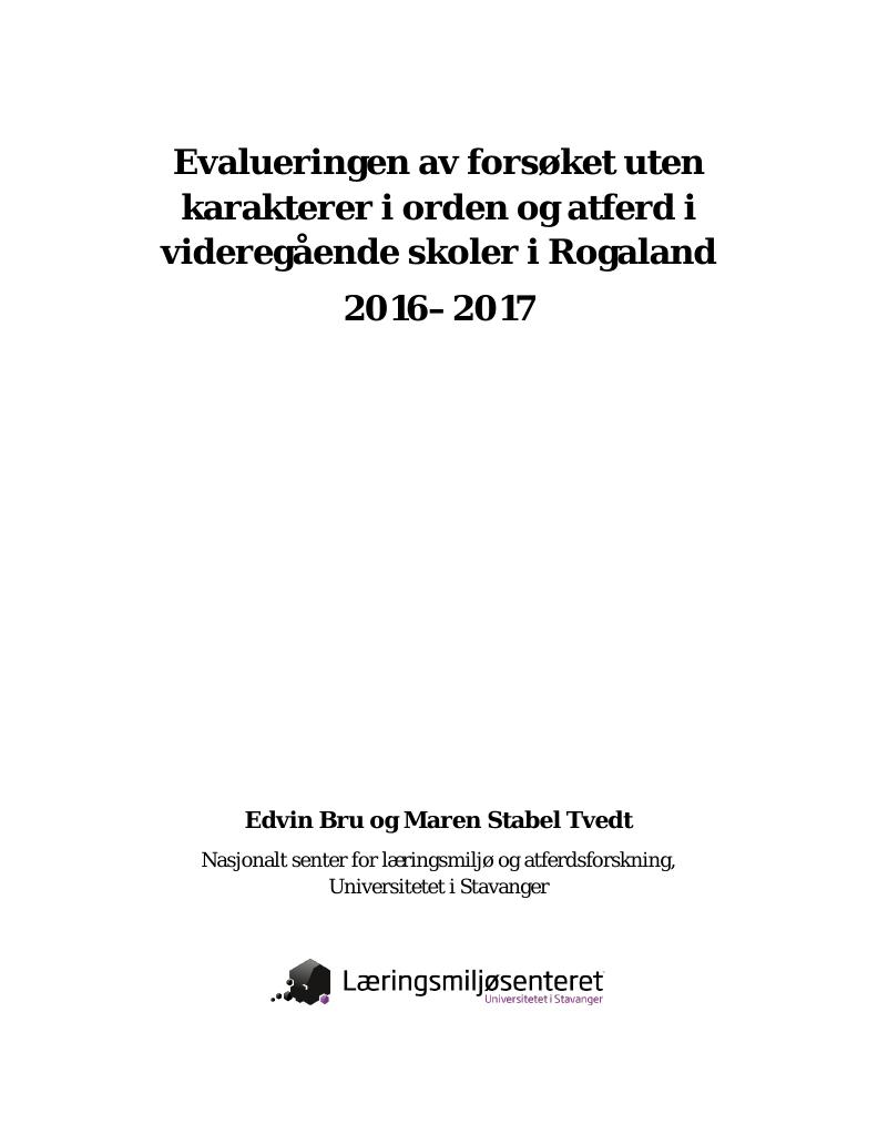 Forsiden av dokumentet Evalueringen av forsøket uten karakterer i orden og atferd i videregående skoler i Rogaland 2016–2017