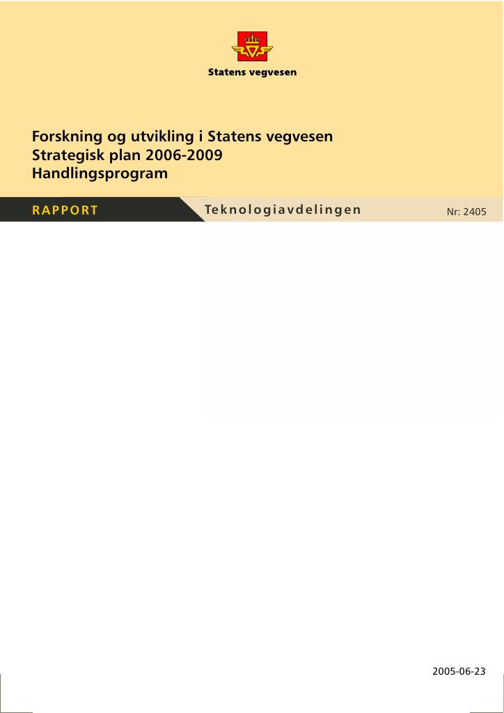Forsiden av dokumentet Forskning og utvikling i Statens vegvesen: Strategisk plan 2006-2009: Handlingsprogram