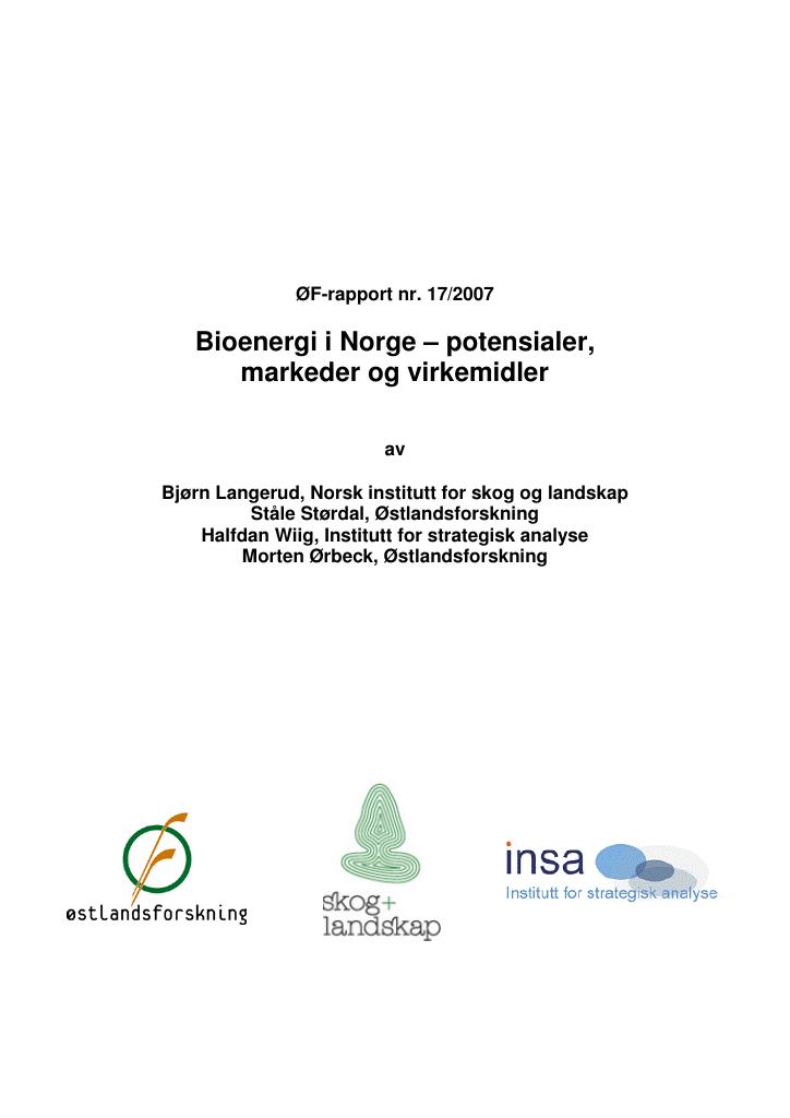 Forsiden av dokumentet Bioenergi i Norge - potensialer, markeder og virkemidler