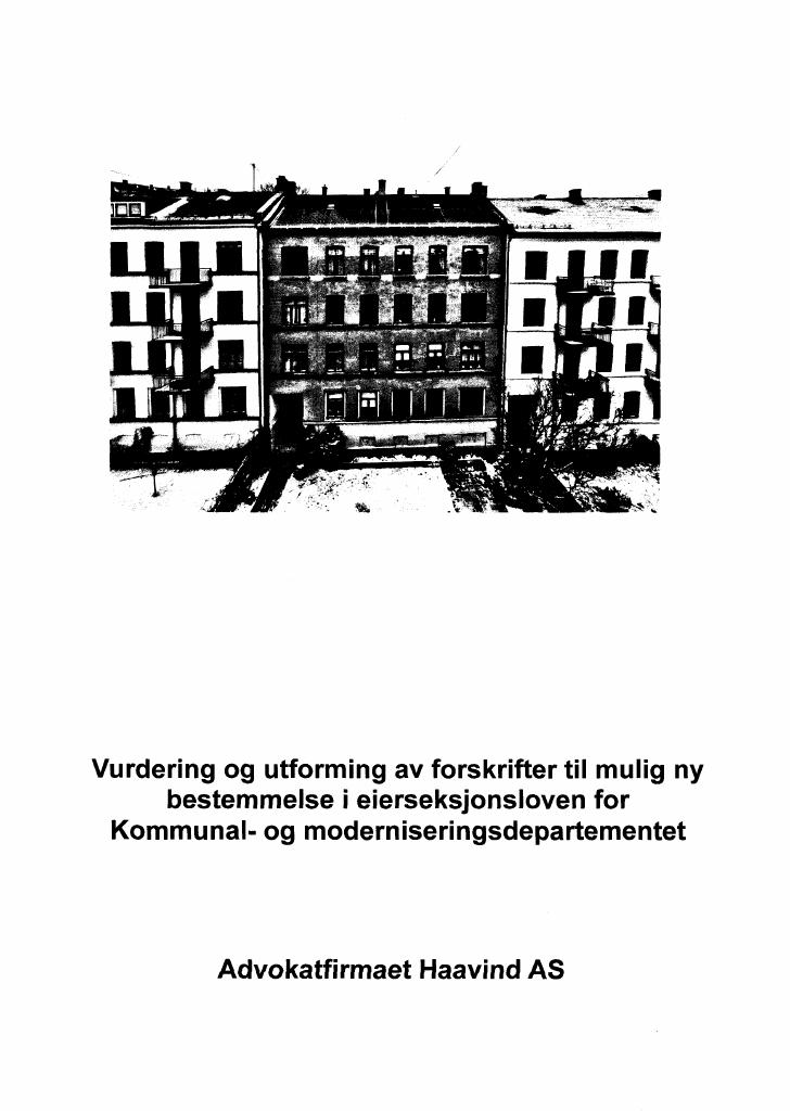 Forsiden av dokumentet Vurdering og utforming av forskrifter til mulig nybestemmelse i eierseksjonsloven for Kommunal- og moderniseringsdepartementet