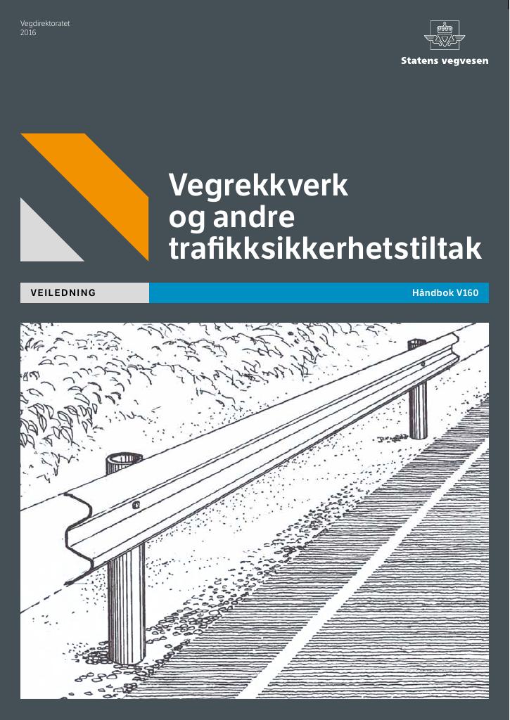 Forsiden av dokumentet Vegrekkverk og andre trafikksikkerhetstiltak [Håndbok V160]