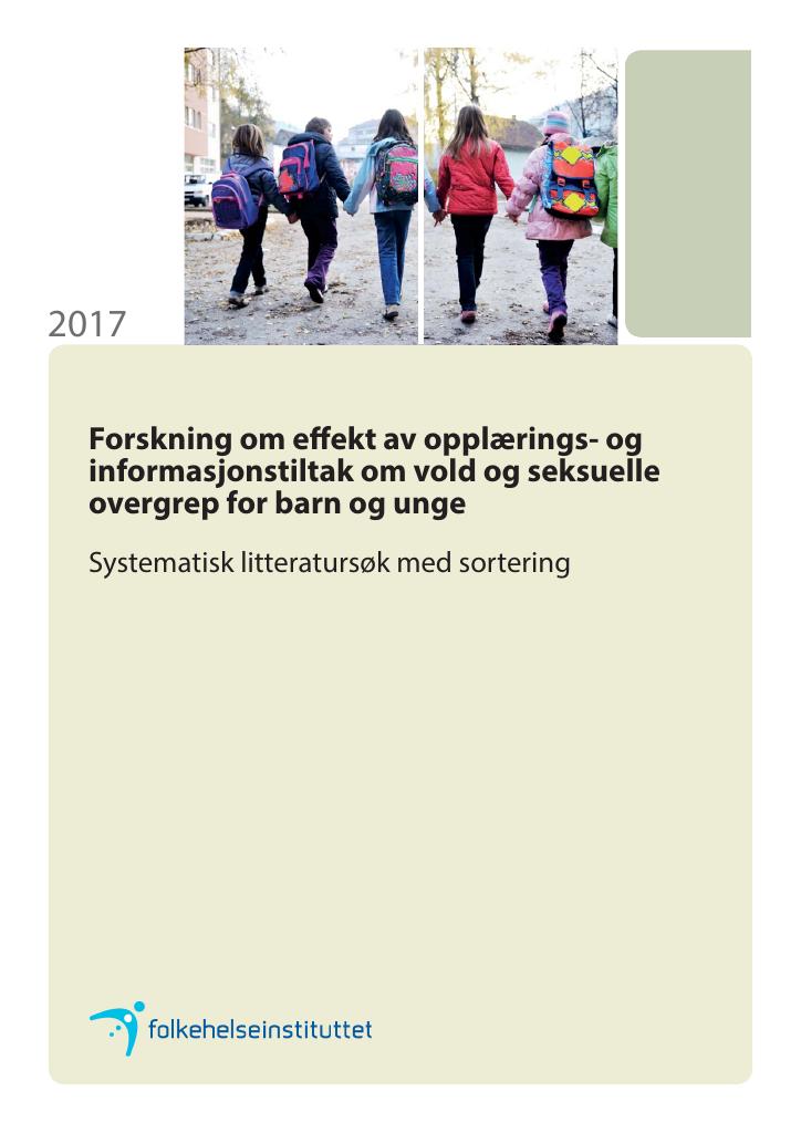 Forsiden av dokumentet Forskning om effekt av opplærings- og informasjonstiltak om vold og seksuelle overgrep for barn og unge