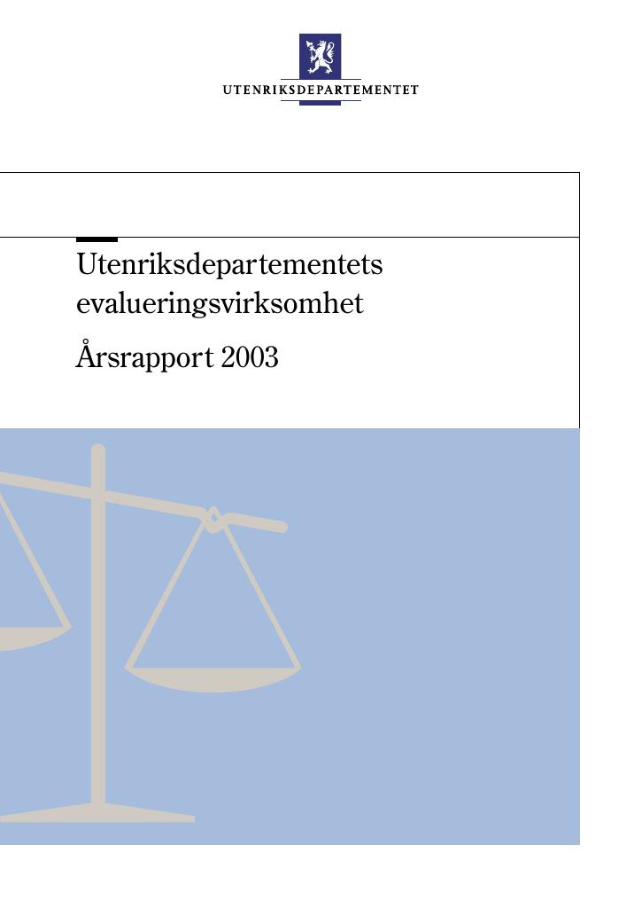 Forsiden av dokumentet Utenriksdepartementets evalueringsvirksomhet Årsrapport 2003