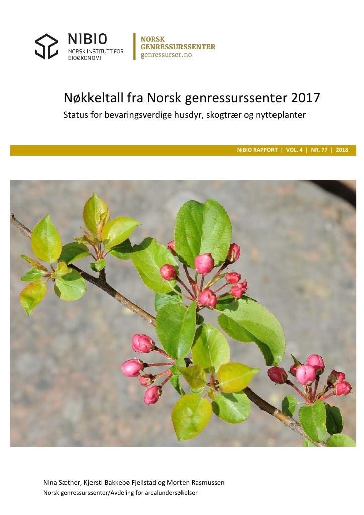 Forsiden av dokumentet Nøkkeltall fra Norsk genressurssenter 2017 : status for bevaringsverdige husdyr, skogtrær og nytteplanter
