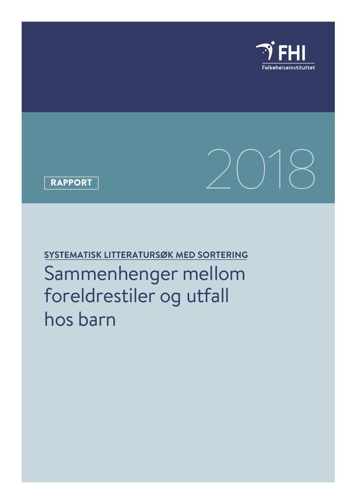 Forsiden av dokumentet Sammenhenger mellom foreldrestiler og utfall hos barn. Systematisk litteratursøk med sortering.