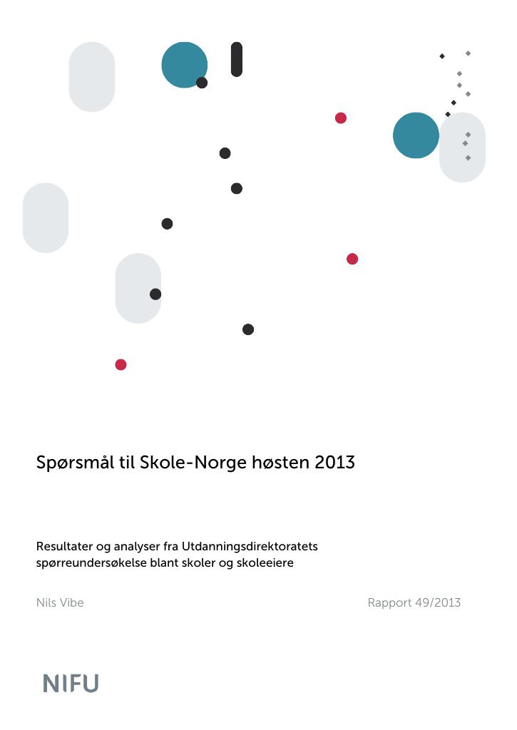 Forsiden av dokumentet Spørsmål til Skole-Norge høsten 2013