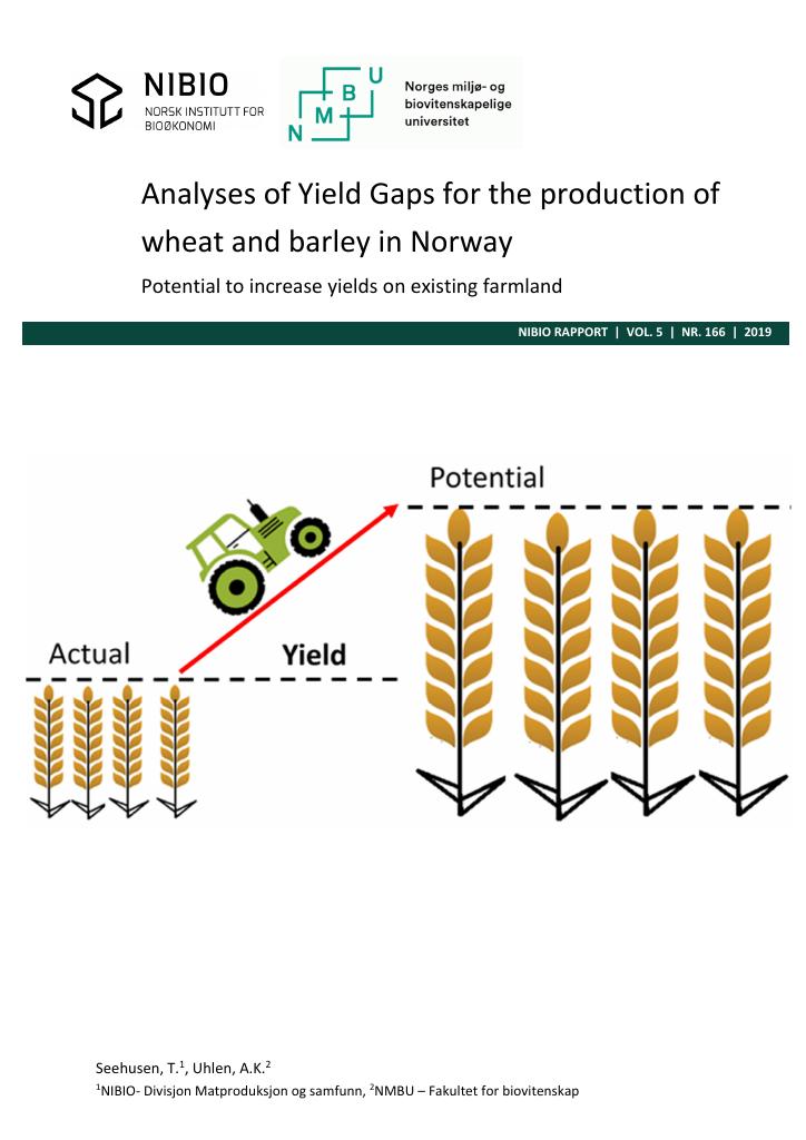 Forsiden av dokumentet Analyses of Yield Gaps for the production of wheat and barley in Norway - Potential to increase yields on existing farmland