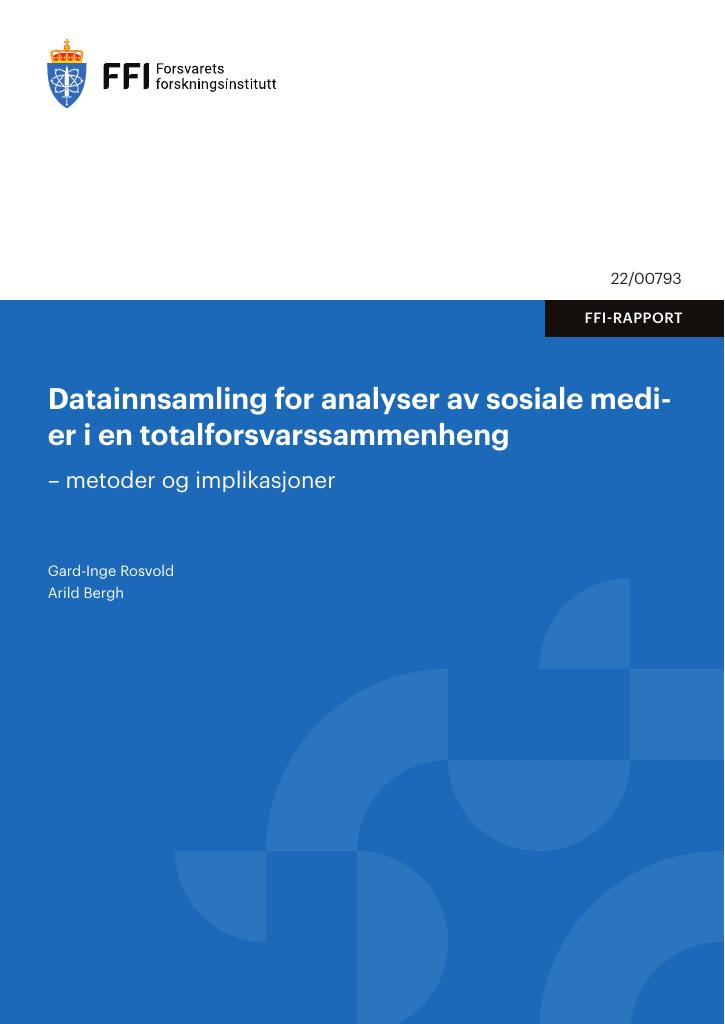 Forsiden av dokumentet Datainnsamling for analyser av sosiale medier i en totalforsvarssammenheng : metoder og implikasjoner