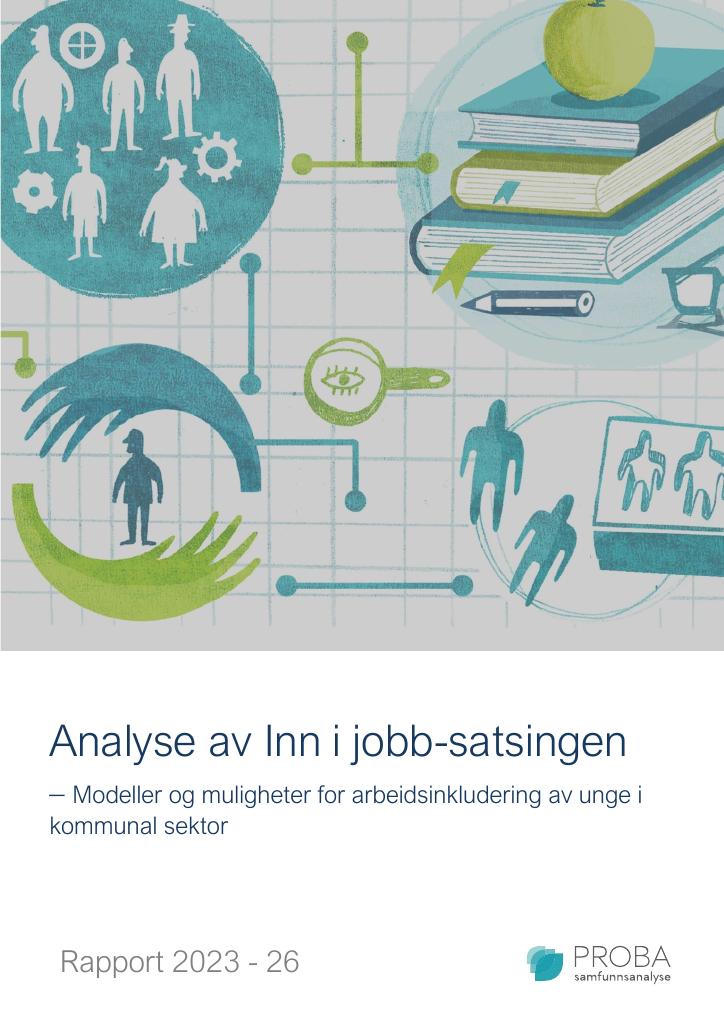 Forsiden av dokumentet Analyse av Inn i jobb-satsingen
– Modeller og muligheter for arbeidsinkludering av unge i kommunal sektor