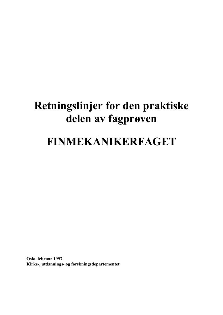 Forsiden av dokumentet Retningslinjer for den praktiske delen av fagprøven : FINMEKANIKERFAGET