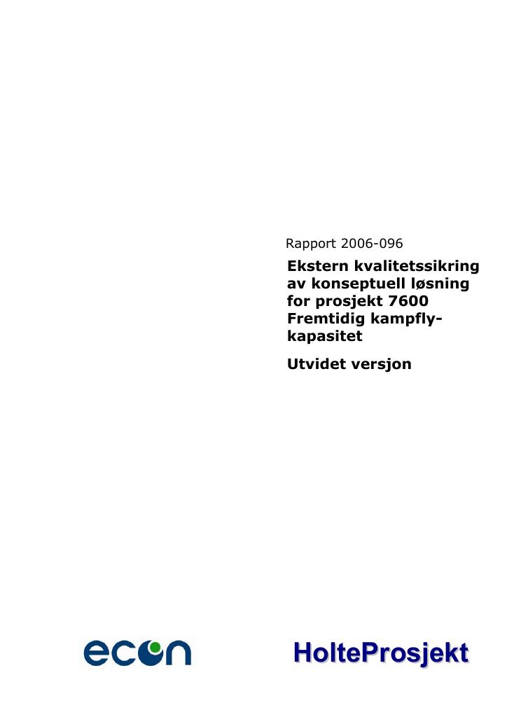 Forsiden av dokumentet Ekstern kvalitetssikring av konseptuell løsning for prosjekt 7600 Fremtidig kampflykapasitet